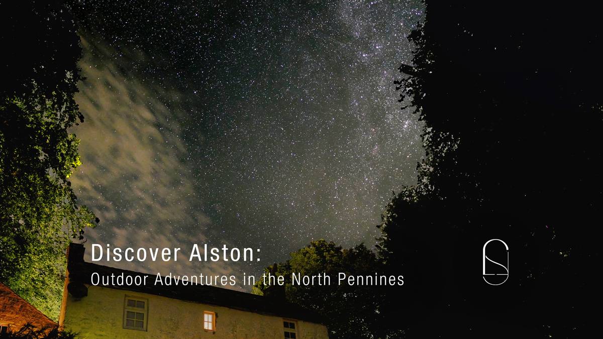 Discover Alston: Outdoor Adventures in the North Pennines