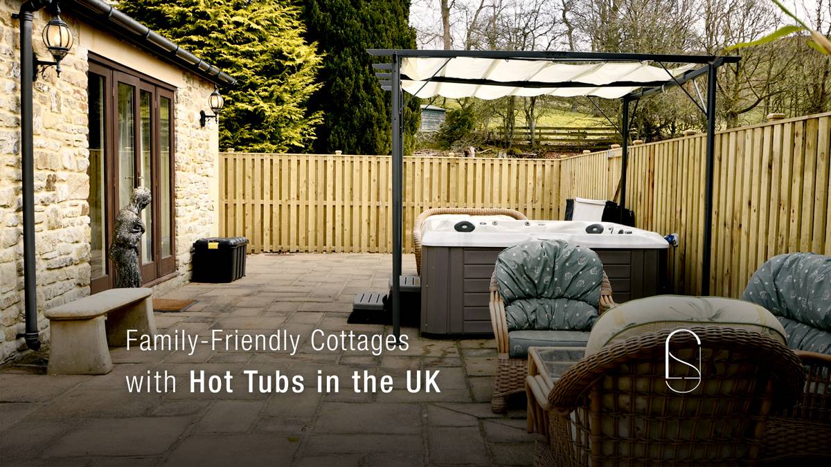 Family-Friendly Cottages with Hot Tubs in the UK